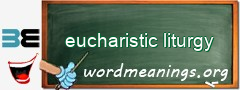 WordMeaning blackboard for eucharistic liturgy